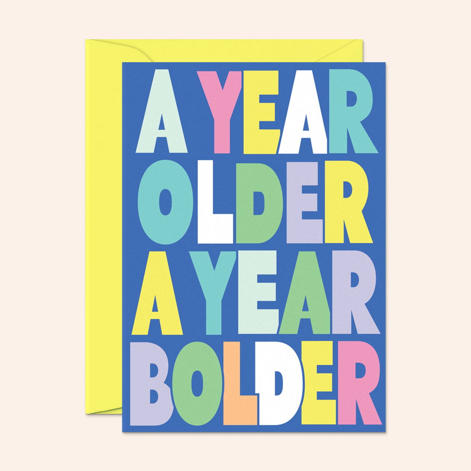 A Year Older a Year Bolder Birthday Card